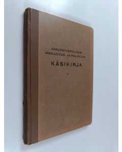 käytetty kirja Järjestyspoliisin harjoitus- ja palveluskäsikirja