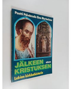 Kirjailijan Pentti Päivänsalo käytetty kirja Jälkeen Kristuksen : lukion kirkkohistoria