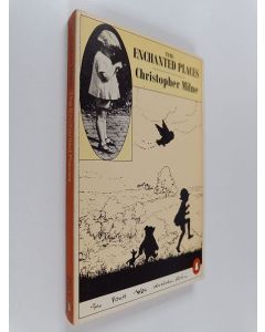Kirjailijan Christopher Milne käytetty kirja The enchanted places