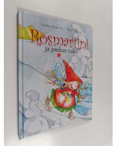 Kirjailijan Taru Castren & Sirkka Knuutila käytetty kirja Rosmariini ja joulun taika