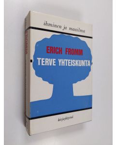Kirjailijan Erich Fromm käytetty kirja Terve yhteiskunta