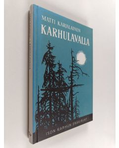 Kirjailijan Matti Karjalainen käytetty kirja Karhulavalla