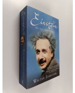 Kirjailijan Walter Isaacson käytetty kirja Einstein - His Life and Universe