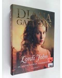 Kirjailijan Diana Gabaldon käytetty kirja Lordi John ja veitsenterän veljeskunta