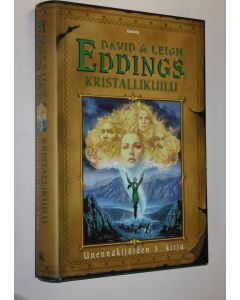 Kirjailijan David Eddings käytetty kirja Kristallikuilu : unennäkijöiden 3 kirja