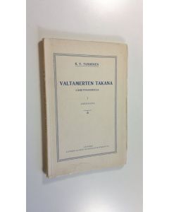 Kirjailijan K. V. Tamminen käytetty kirja Valtamerten takana : lähetysasioilla 1, Amerikassa