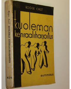 Kirjailijan Roger East käytetty kirja Kuoleman kenraaliharjoitus