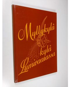 käytetty kirja Myllykylä - kylä Lumivaarassa