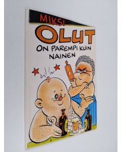 käytetty kirja Miksi olut on parempi kuin nainen
