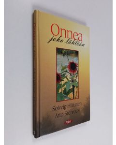 Kirjailijan Solveig Hiltunen käytetty kirja Onnea joka lähtöön