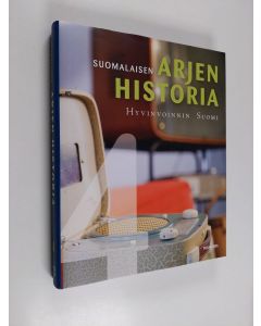 käytetty kirja Suomalaisen arjen historia 4, Hyvinvoinnin Suomi