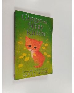 Kirjailijan Holly Webb käytetty kirja Ginger the stray kitten
