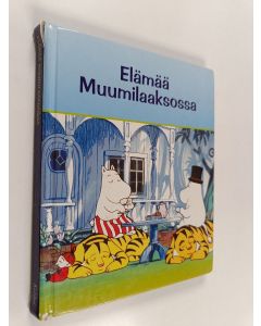 Tekijän Kaija Pakkanen  käytetty kirja Elämää Muumilaaksossa