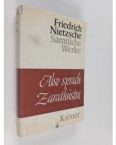 Kirjailijan Friedrich Wilhelm Nietzsche käytetty kirja Also sprach Zarathustra - ein Buch für Alle und Keinen