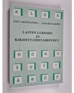 Kirjailijan Ossi Ahvenainen käytetty kirja Lasten lukemis- ja kirjoittamisvaikeudet