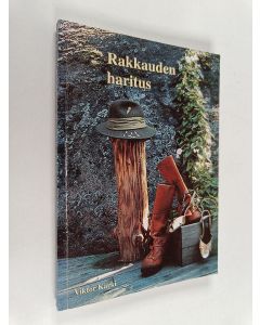 Kirjailijan Viktor Kärki käytetty kirja Rakkauden haritus