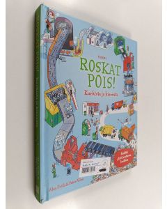 Kirjailijan Alex Frith käytetty kirja Roskat pois! : kurkista ja kierrätä