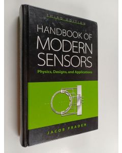 Kirjailijan Jacob Fraden käytetty kirja Handbook of modern sensors : physics, designs, and applications