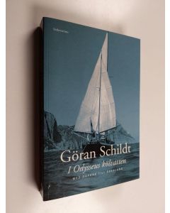 Kirjailijan Göran Schildt käytetty kirja I Odysseus kölvatten : med Daphne till Grekland