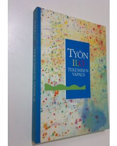 käytetty kirja Työn ilo, tekemisen vapaus