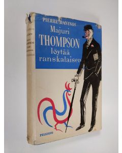 Kirjailijan Pierre Daninos käytetty kirja Majuri Thompson löytää ranskalaisen