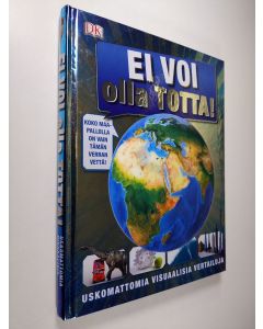 Kirjailijan Rob Houston käytetty kirja Ei voi olla totta!