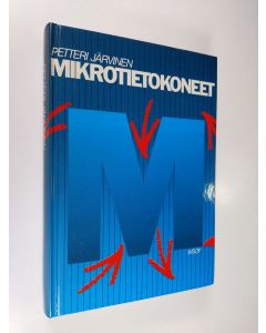 Kirjailijan Petteri Järvinen käytetty kirja Mikrotietokoneet