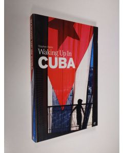 Kirjailijan Stephen Foehr käytetty kirja Waking up in Cuba