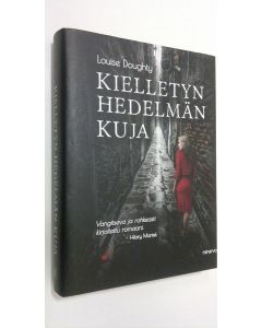 Kirjailijan Louise Doughty käytetty kirja Kielletyn hedelmän kuja