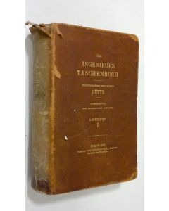Kirjailijan Hutte käytetty teos Des Ingenieurs Taschenbuch - abteilung 1