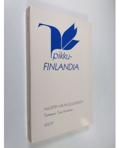 Tekijän Tuula Korolainen  käytetty kirja Pikku-Finlandia : nuorten kirjallisuusesseitä