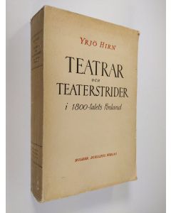 Kirjailijan Yrjö Hirn käytetty kirja Teatrar och teaterstrider i 1800-talets Finland