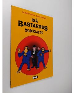 Kirjailijan Patrick Wester käytetty kirja Isä Bastardus seikkailee