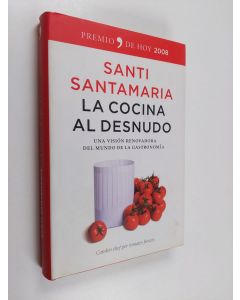 Kirjailijan Santi Santamaría käytetty kirja La cocina al desnudo - una visión renovadora del mundo de la gastronomía