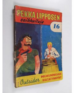 Kirjailijan Outsider käytetty teos Inkakuninkaan kultatynnyrit