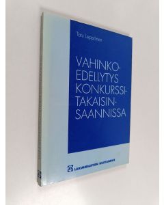 Kirjailijan Tatu Leppänen käytetty kirja Vahinkoedellytys konkurssitakaisinsaannissa