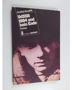 Kirjailijan Andrej A. Amalʹrik käytetty kirja UdSSR - 1984 und kein Ende - Essays