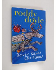 Kirjailijan Roddy Doyle käytetty kirja Rover saves Christmas