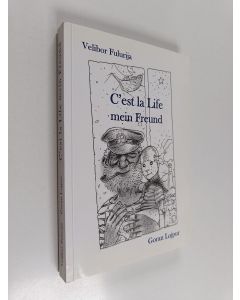 Kirjailijan Velibor Fulurija käytetty kirja Cést la Life mein Freund
