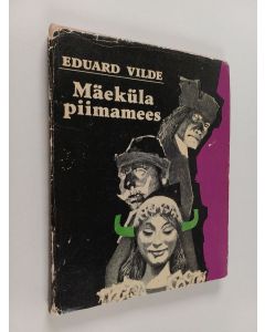 Kirjailijan Eduard Vilde käytetty kirja Mäeküla piimamees : romaan