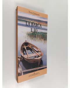 Kirjailijan Tove Jansson käytetty kirja La barca e io