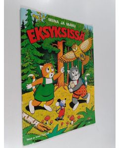 Kirjailijan Teutori käytetty teos Miina ja Manu eksyksissä