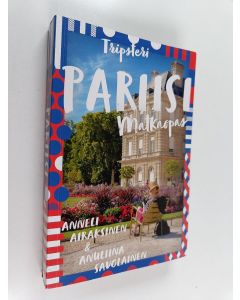 Kirjailijan Anneli Airaksinen käytetty kirja Pariisi : matkaopas