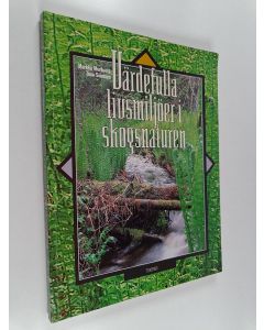 Kirjailijan Markku Meriluoto & Timo Soininen ym. käytetty kirja Värdefulla livsmiljöer i skogsnaturen