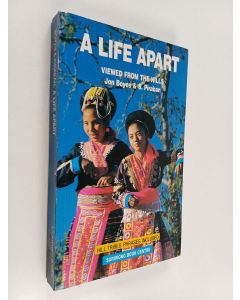 Kirjailijan Jon Boyes & Suphawan Piraban käytetty kirja A Life Apart : Viewed from the Hills