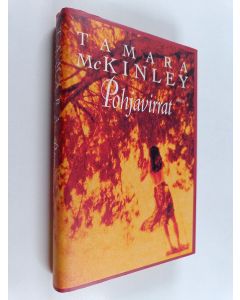 Kirjailijan Tamara McKinley käytetty kirja Pohjavirrat