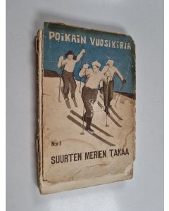 Kirjailijan Martti Raitio käytetty kirja Suurten merien takaa