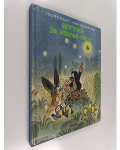 Kirjailijan Zdenek Miler käytetty kirja Myyrä ja vihreä tähti ; Myyrä ja sateenvarjo ; Myyrän seitsemäs taivas (yhteissidos)
