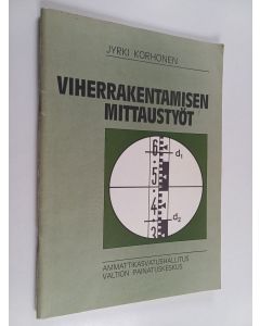 Kirjailijan Jyrki Korhonen käytetty teos Viherrakentamisen mittaustyöt