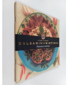 käytetty teos Balsamiviinietikka : Italialainen keittokirja